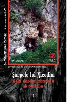 Șarpele lui Nicodim și alte simboluri misterioase ale românilor - Boerescu Dan-Silviu